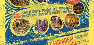  Carnaval 'fora de época'!! : Brazilian Roots Street Fiesta!